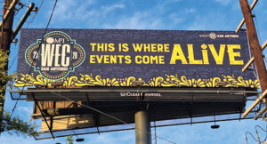To welcome attendees to Alamo City for the WEC, Visit San Antonio and MPI placed a billboard on the highway leading from the airport to downtown. The WEC is being held from June 2 –4. Credit: Visit San Antonio